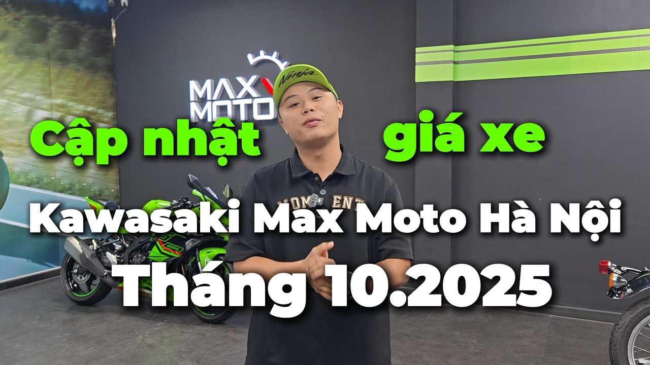 Cập nhật giá xe tại Kawasaki Max Moto Hà Nội | Tháng 10.2025 #kawasaki #maxmoto#viral#xedaquasudung