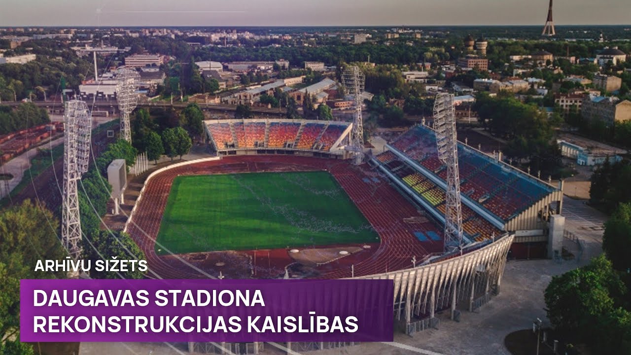 Daugavas stadiona rekonstrukcijas kaislības gadu gaitā | Arhīvu sižets