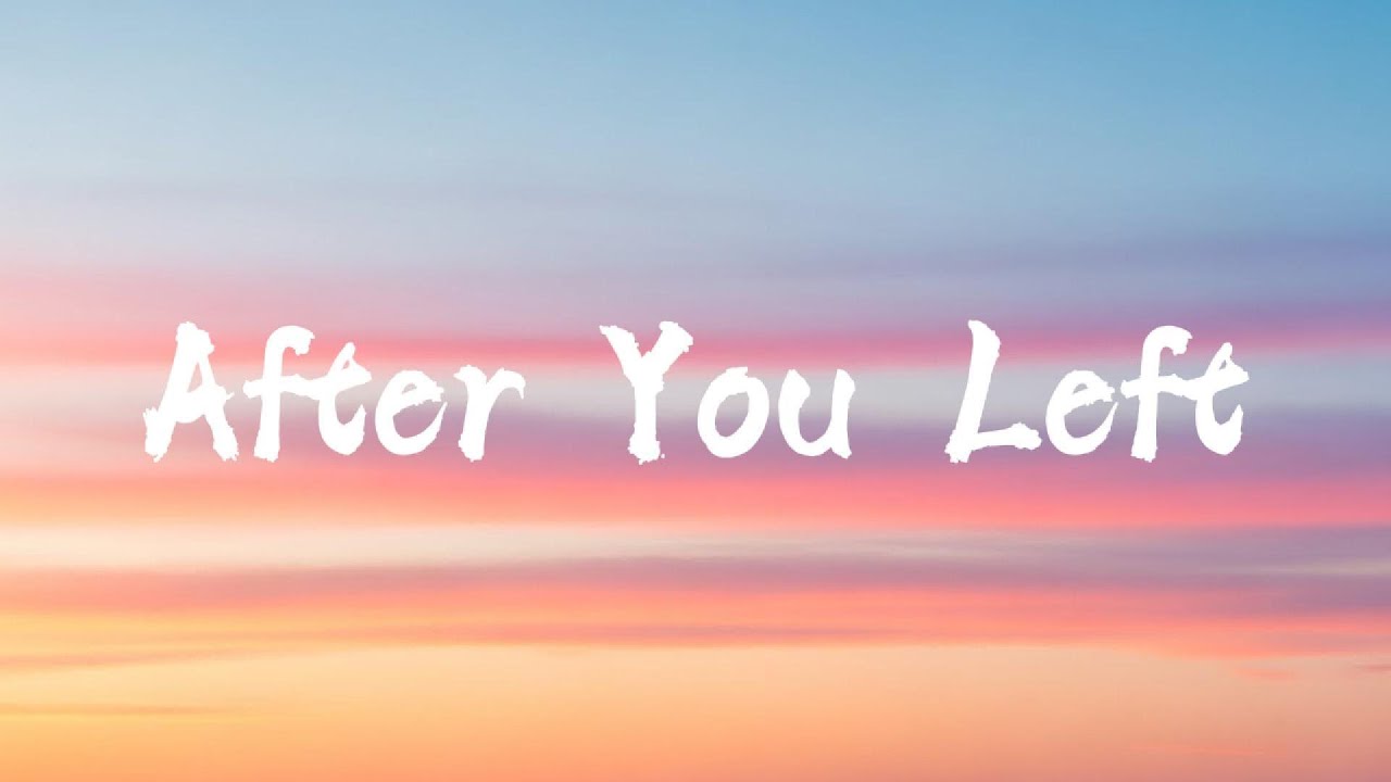 After You Left | English Song Lyric