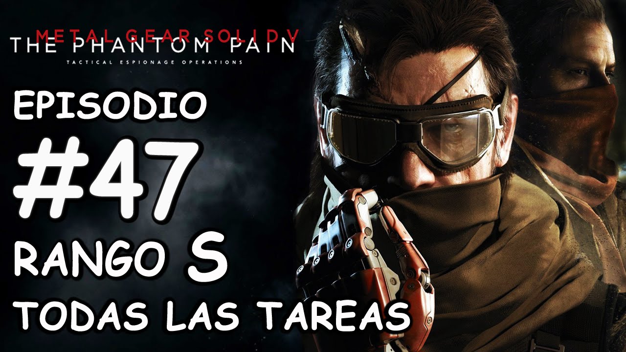 MGSV:TPP / EP. 47 / [CAMUFLAJE TOTAL] La economía de la guerra / RANGO S / +Tareas (All tasks)