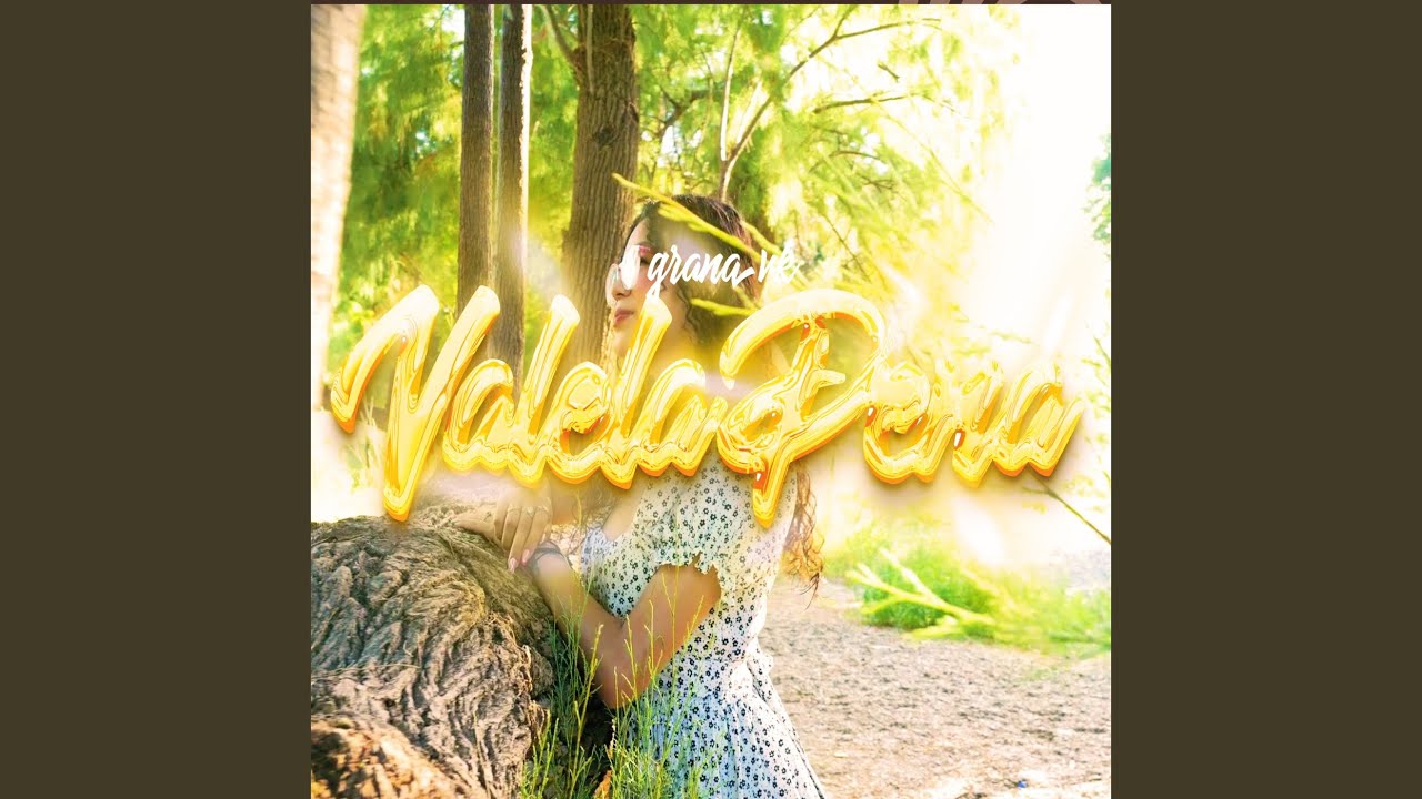 VALE LA PENA