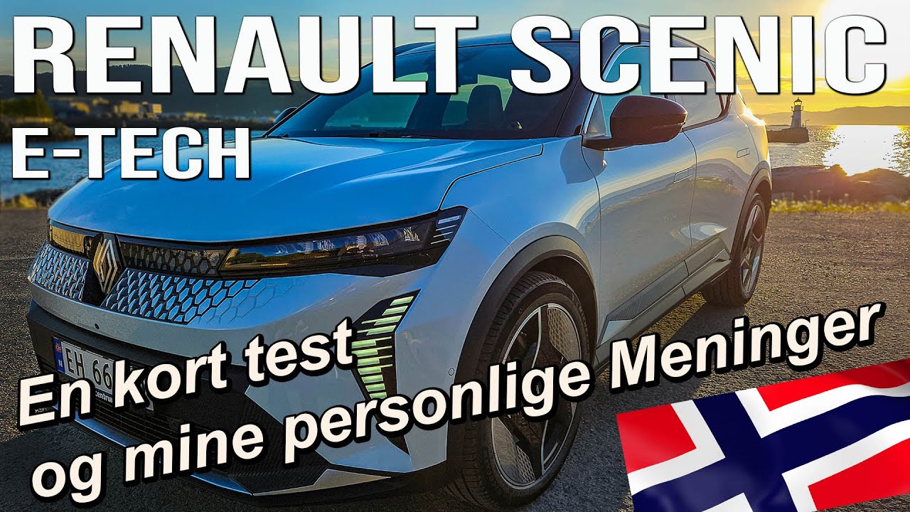 Test av Renault Scenic E-Tech - En kort test og mine personlige meninger Norsk - Bilnyheter