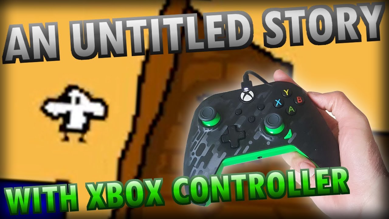AN UNTITLED STORY with a controller is kind of tricky (NO COMMENTARY)