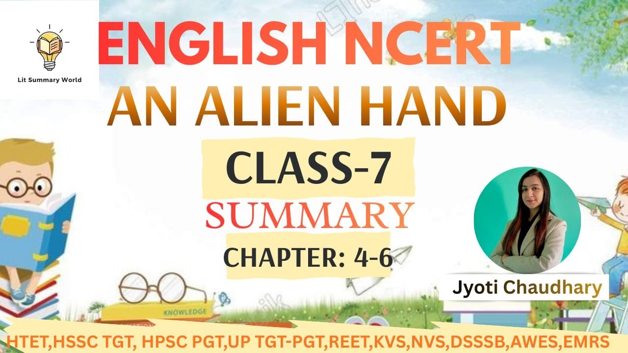 HTET || ENGLISH NCERT || An Alien Hand || Class-7 || Summary || Chapter: 4-6 || By Jyoti Chaudhary