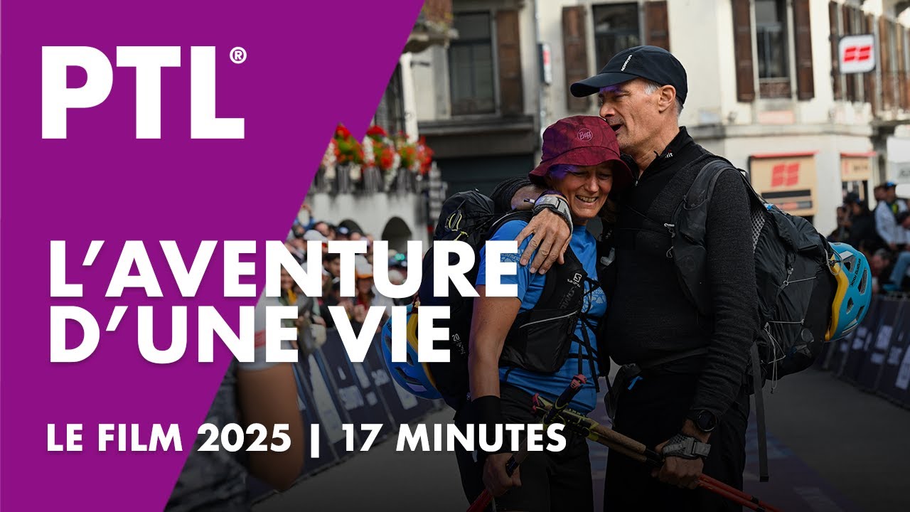 La 🟪 PTL, l'aventure d'une vie |&nbsp;HOKA UTMB Mont-Blanc 2025