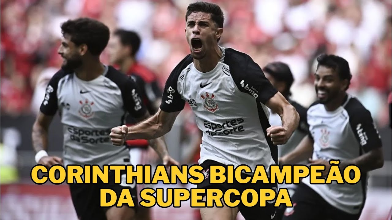 Corinthians vence o Flamengo e é Bicampeão da Supercopa do Brasil