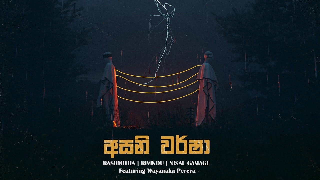 ASANI WARSHA (අසනි වර්ෂා) - RASHMITHA ABHISHEKA | RIVINDU | NISAL GAMAGE ft WAYANAKA PERERA