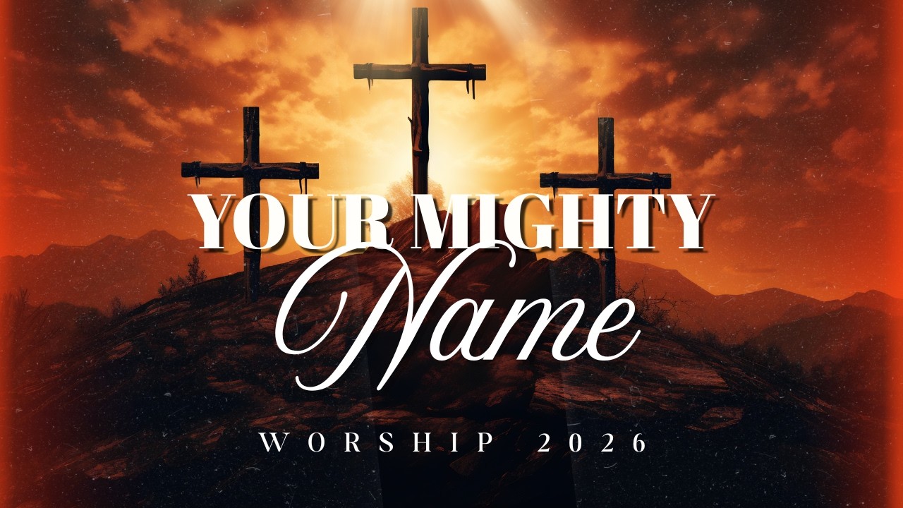 Your Mighty Name (Restyle of Your Great Name by Natalie Grant) - Powerful Worship Song