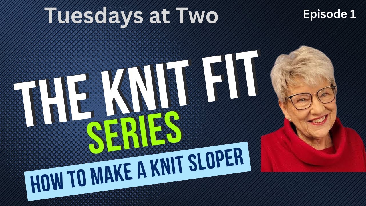 Knit Fit Series, Episode 1