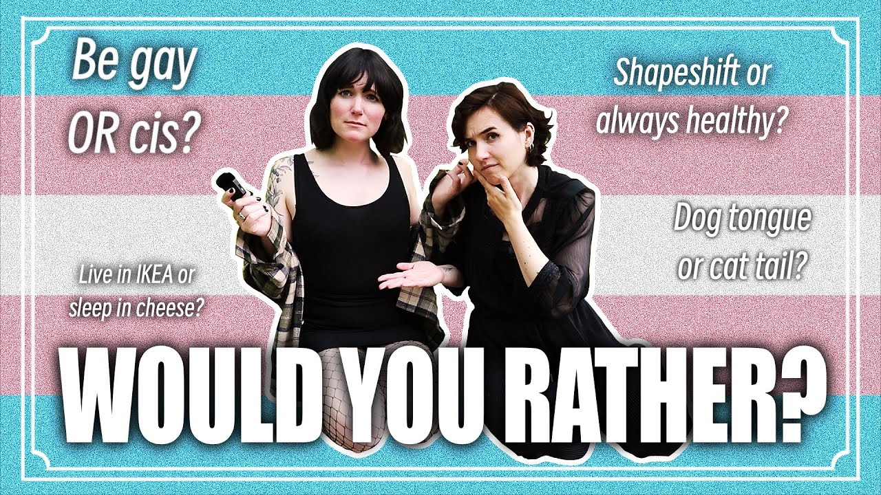 Would You Rather??