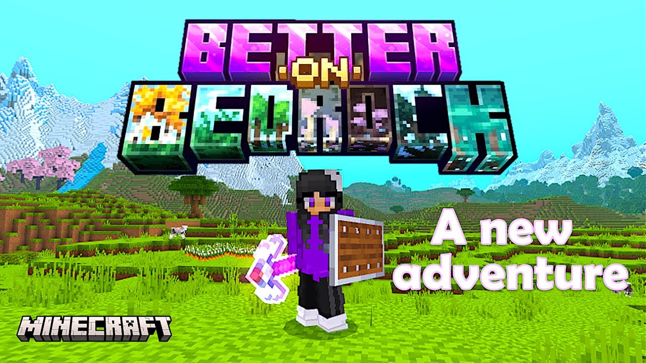 Better on Bedrock in Minecraft / A New Adventure!