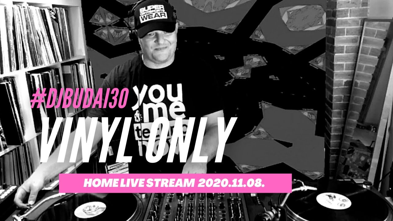 DJ Budai - #djbudai30 Vinly Only DJ szett 2020.11.09.