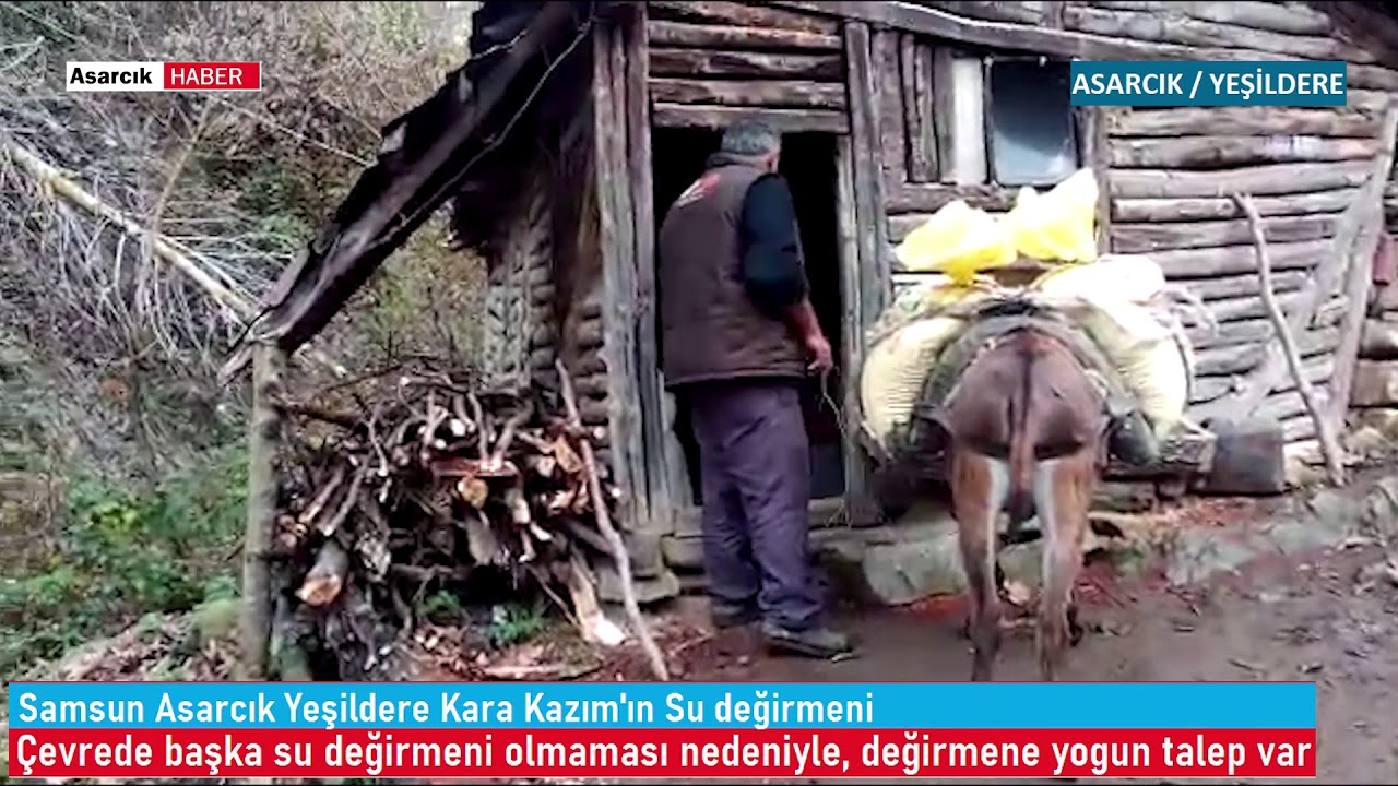 Samsun Asarcık Kara Kazım'ın Su değirmeni