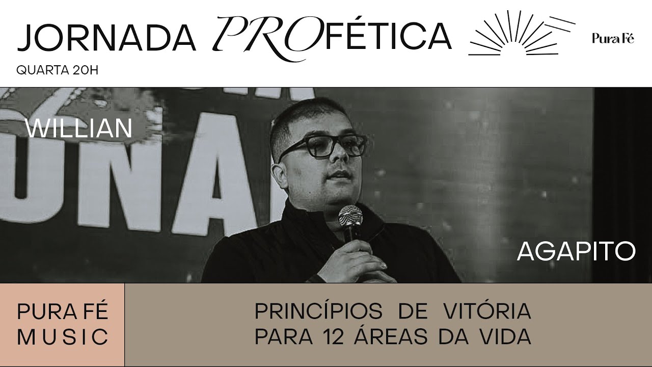 QUARTA 20H / JORNADA PROFÉTICA - WILLIAM AGAPITO