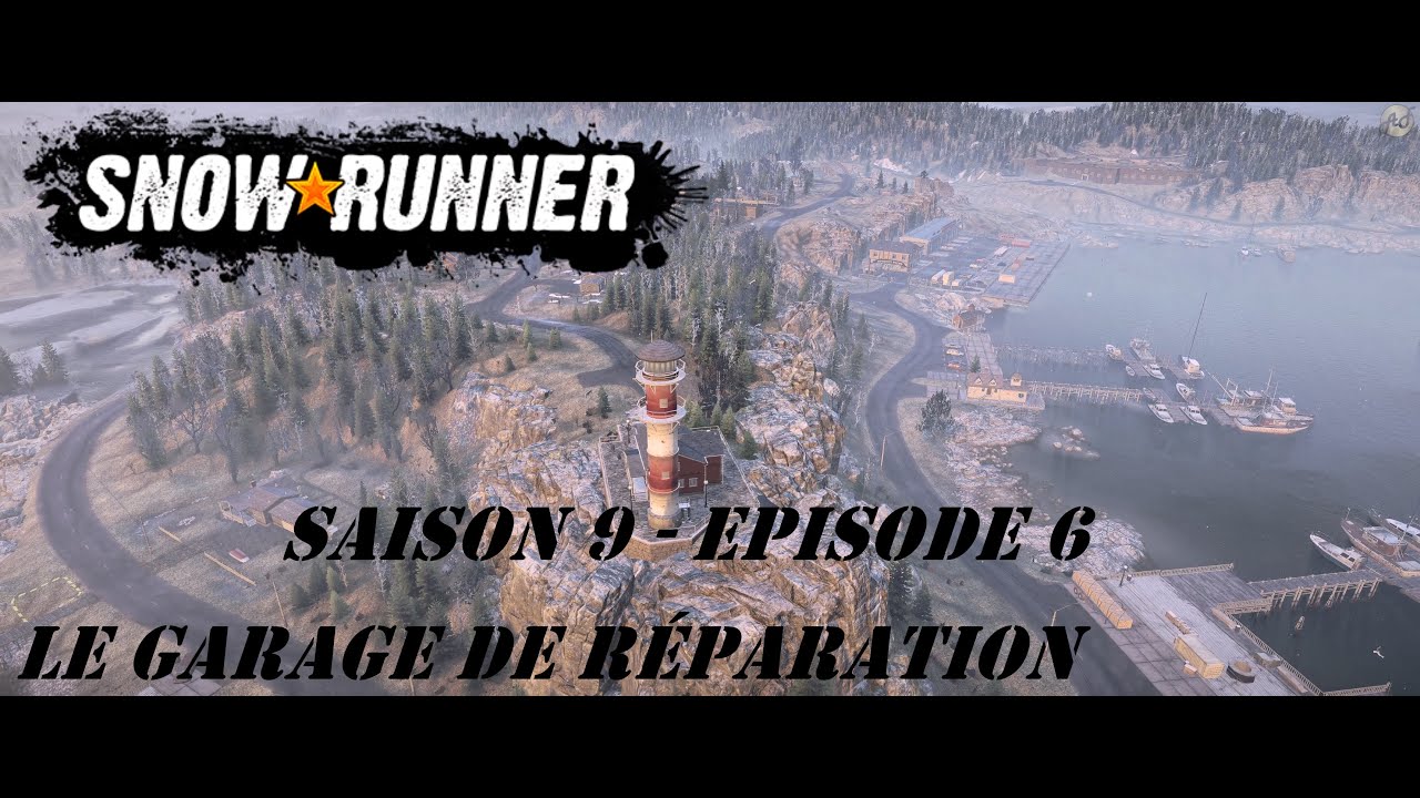 SNOWRUNNER S9E6 FR - Construction garage de r&eacute;paration