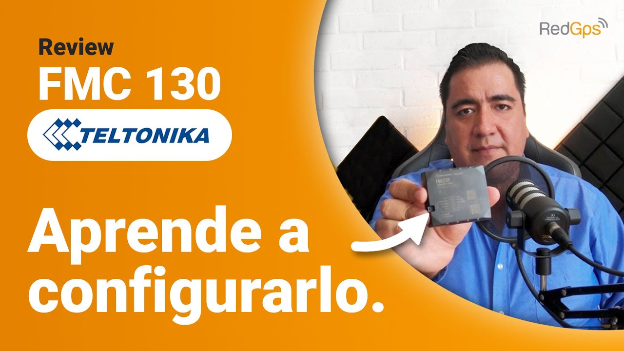 Aprende a configurar el TELTONIKA FMC130 | Rastreo GPS