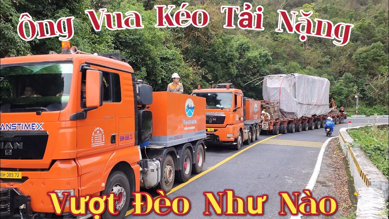 ĐẦU KÉO MAN DI CHUYỂN KIỆN HÀNG SIÊU TO KHỔNG LỒ VƯỢT KHÚC CUA GẤP ĐÈO HẢI VÂN