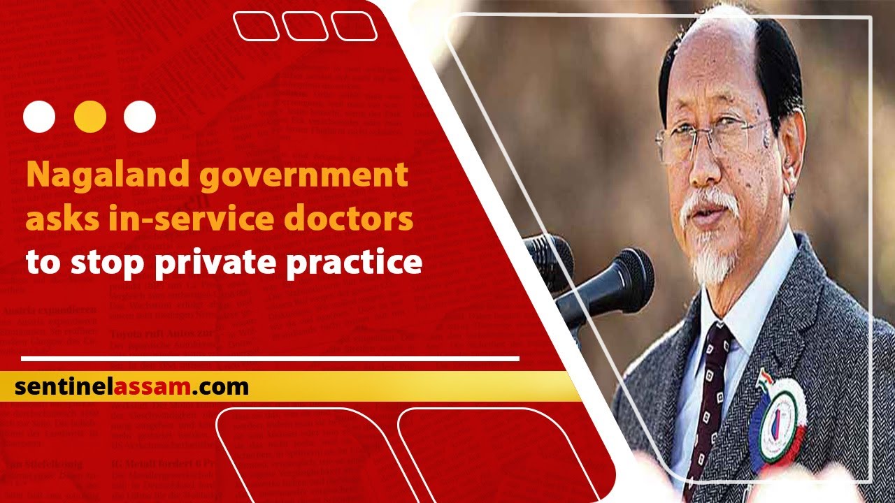 Nagaland government asks in-service doctors to stop private practice