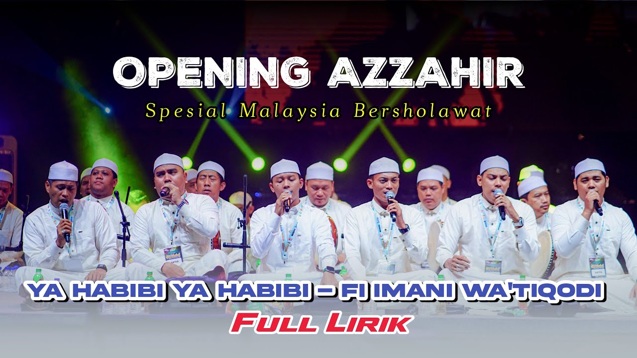 Viral Opening Azzahir😍 | Ya Habibi Ya Habibi - Fi Imani Wa'tiqodi | Spesial Malaysia Bersholawat