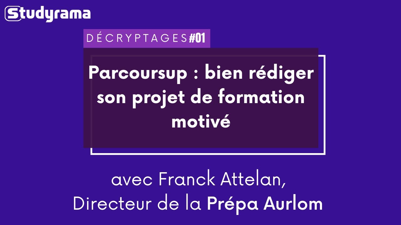 Parcoursup : Conseils pour bien rédiger son projet de formation motivé