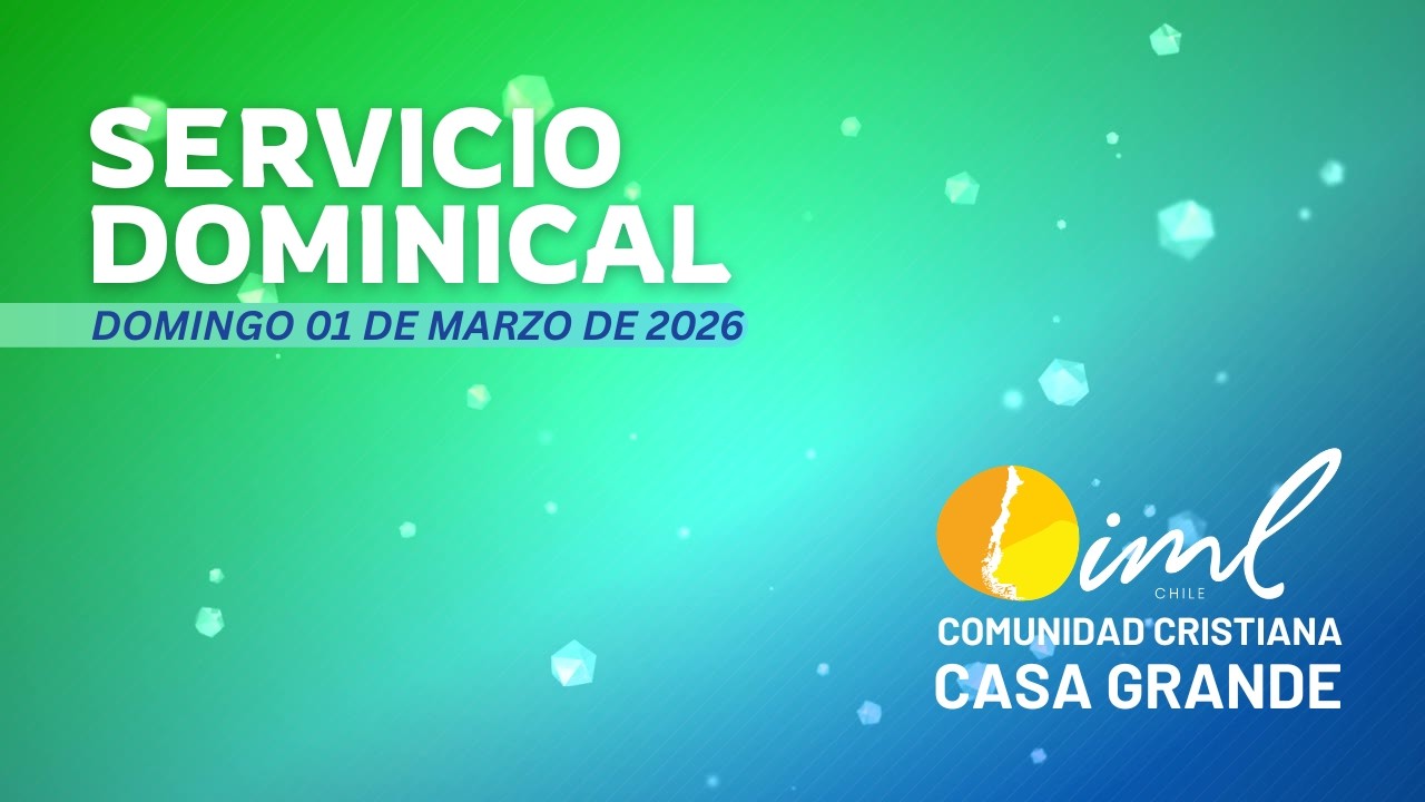 SERVICIO DOMINICAL FAMILIAR | CASA GRANDE