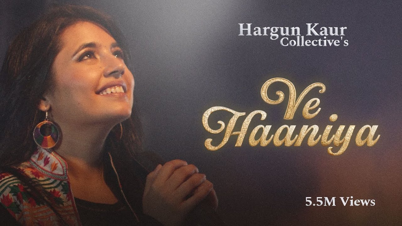Ve Haaniya | The Hargun Kaur Collective |
