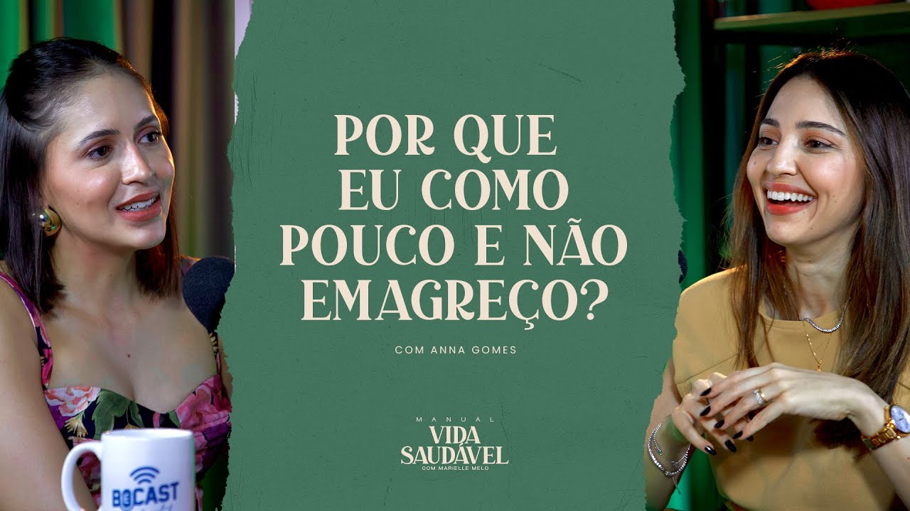 POR QUÊ EU COMO POUCO E NÃO EMAGREÇO? - Manual Vida Saudável - Podcast