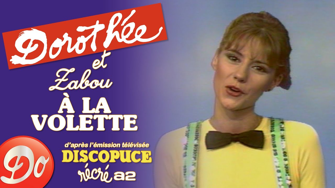 Doroth&eacute;e et Zabou - &Agrave; la volette | Discopuce | LE JARDIN DES CHANSONS