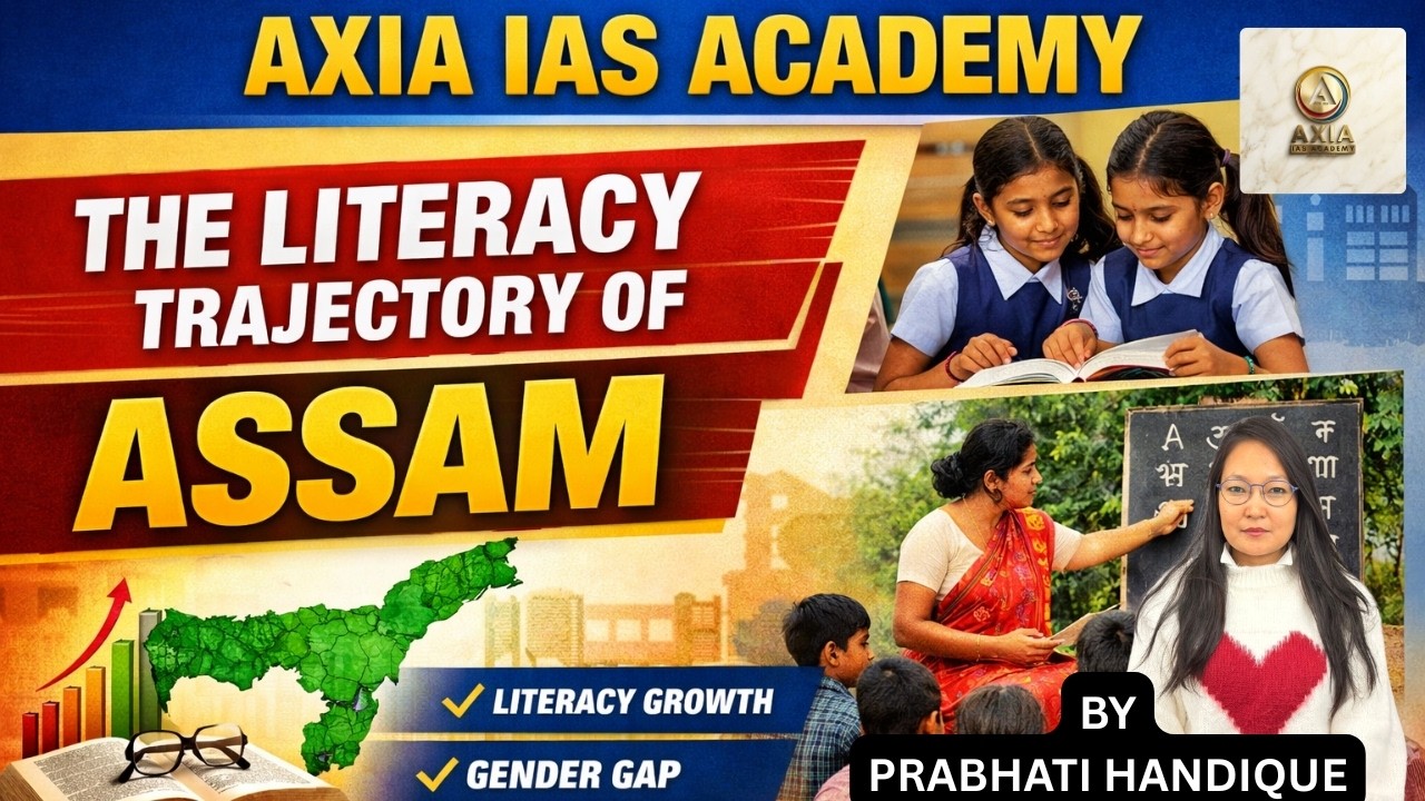 The Literacy Trajectory of Assam | AXIA IAS Academy
