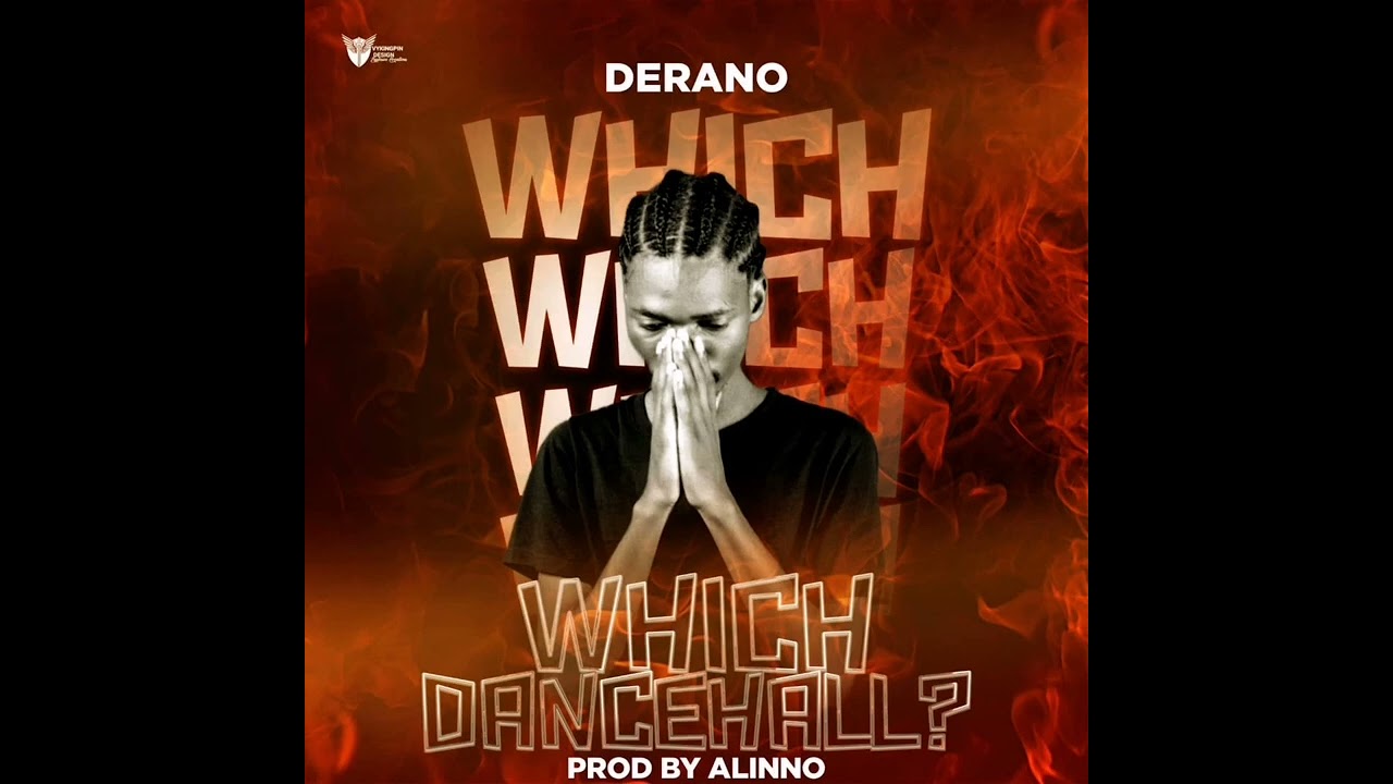 Derano - Which Dancehall(official audio)