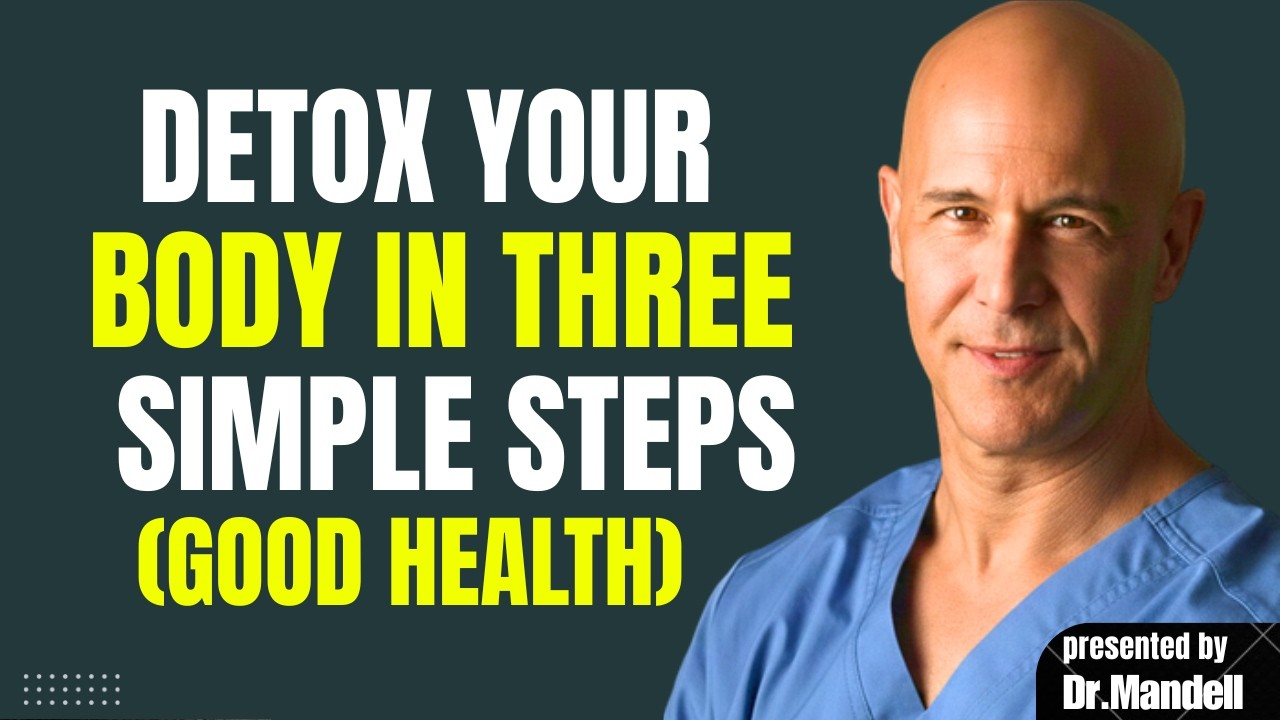 Detox Your Body in 3 Steps | Dr Alan Mandell