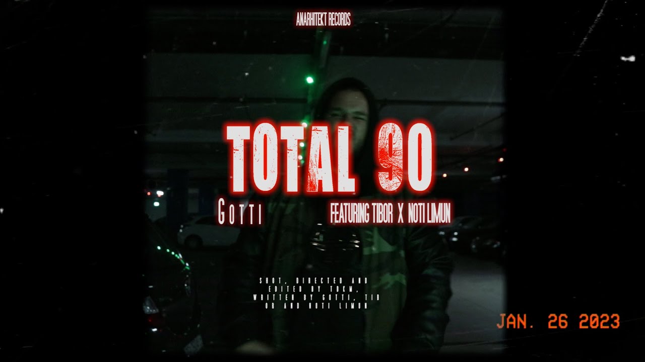 Gotti - Total 90 (feat. Tibor & Noti Limun) (Prod. Griin) OFFICIAL VIDEO