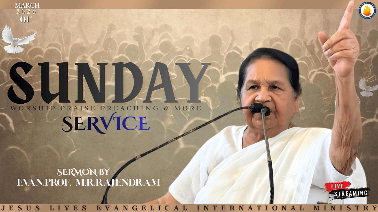 SERMON BY EVAN.PROF. M.R.RAJENDRAM SUNDAY SERVICE 1st MARCH  2026