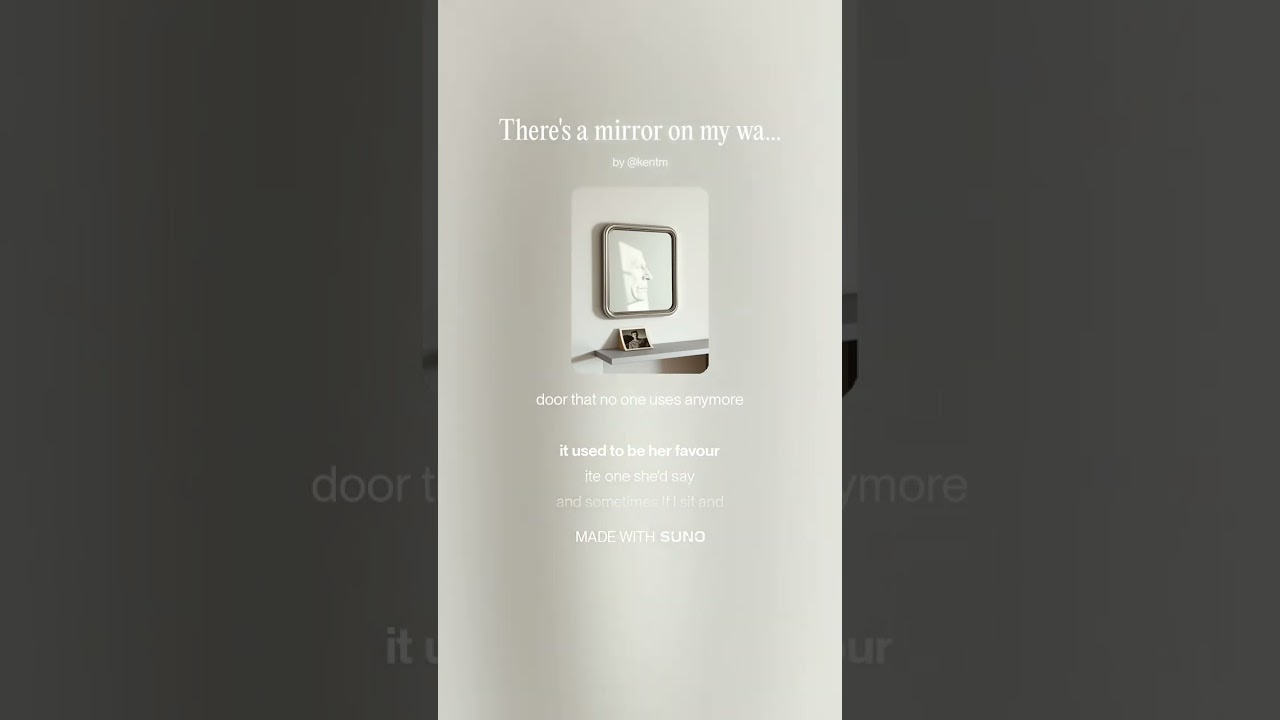 There's a mirror on my wall