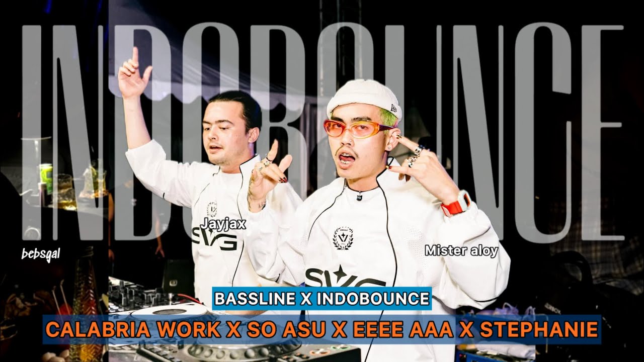 BASSLINE BOUNCE || So asu x eeee aaaa x calabria work x stephanie x sun & mon x booty‼️#becaklist 
