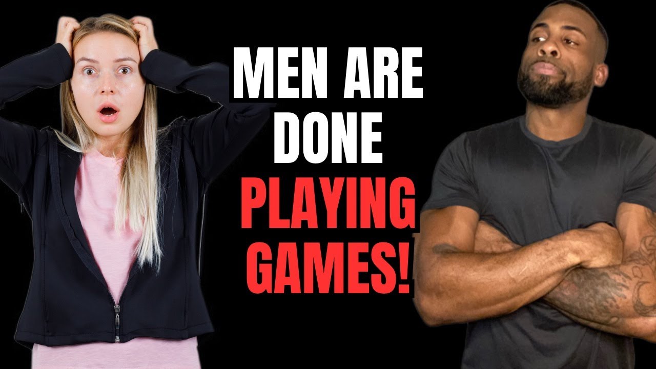 MEN AREN'T PLAYING GAMES WITH MODERN WOMEN — What Changed Everything?