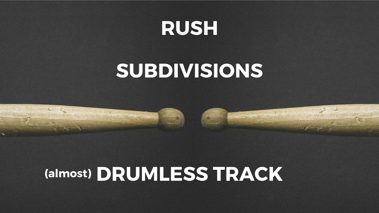 Rush - Subdivisions (almost drumless)