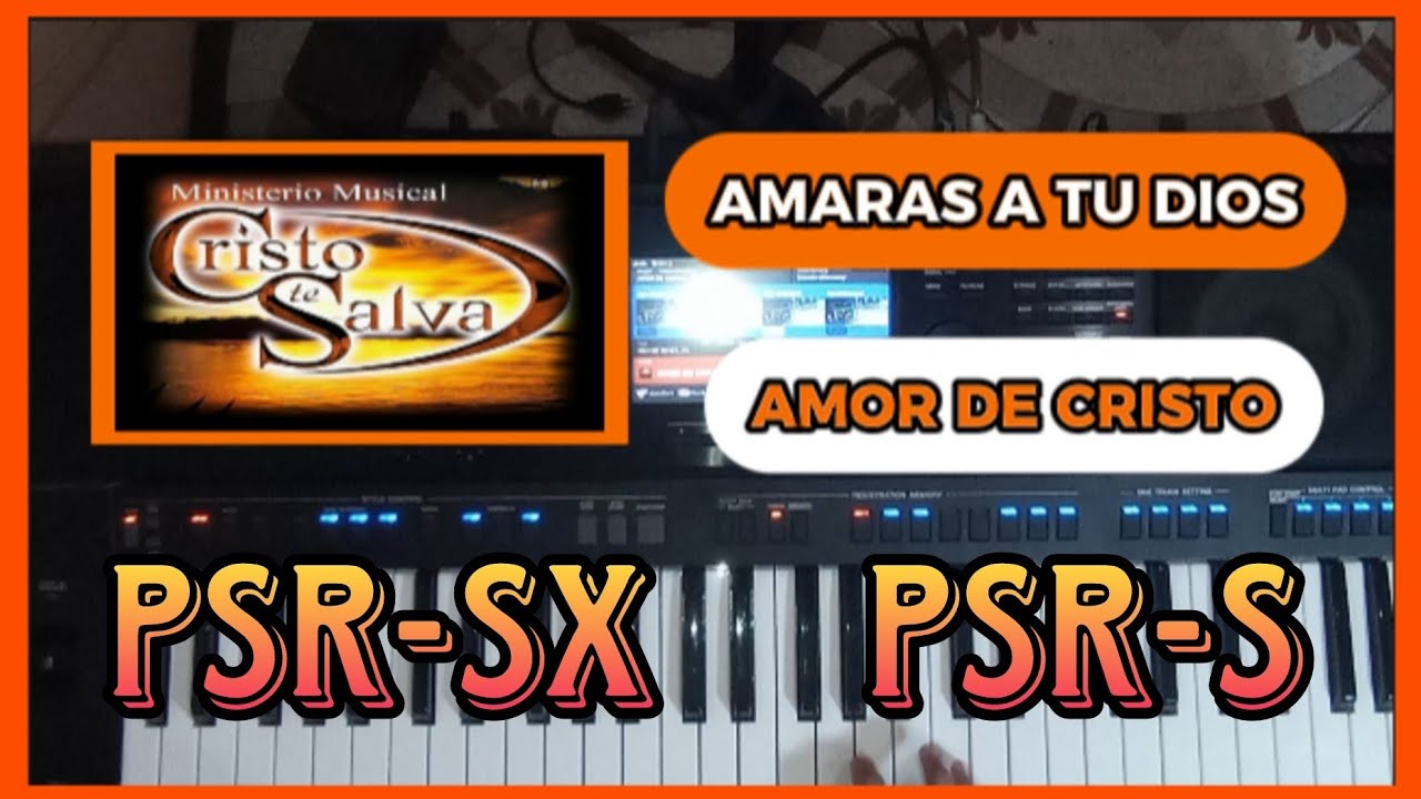 Cristo te Salva Amor de Cristo/Amarás a tu Dios_Ritmos para teclado Yamaha PSR-SX PSR-S
