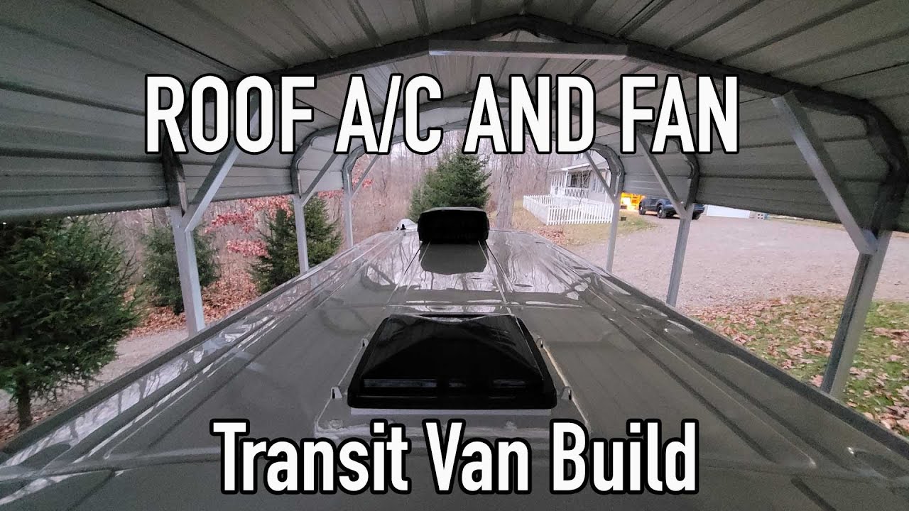 Ford Transit Van Build EP3 - Roof AC and Maxxair Fan Installation