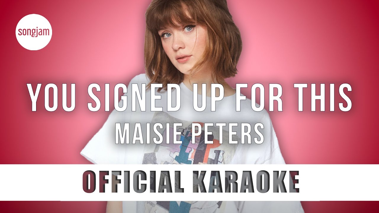 Maisie Peters - You Signed Up For This (Official Karaoke Instrumental) | SongJam