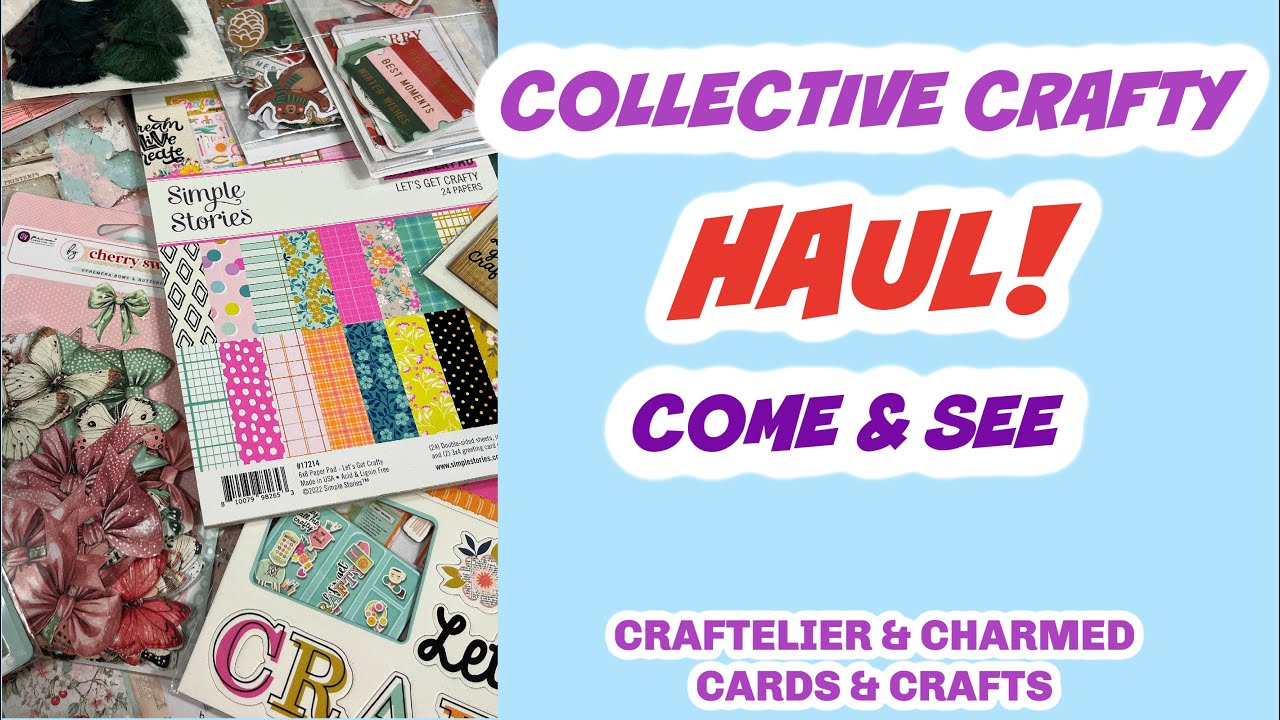 COLLECTIVE CRAFTY HAUL!!