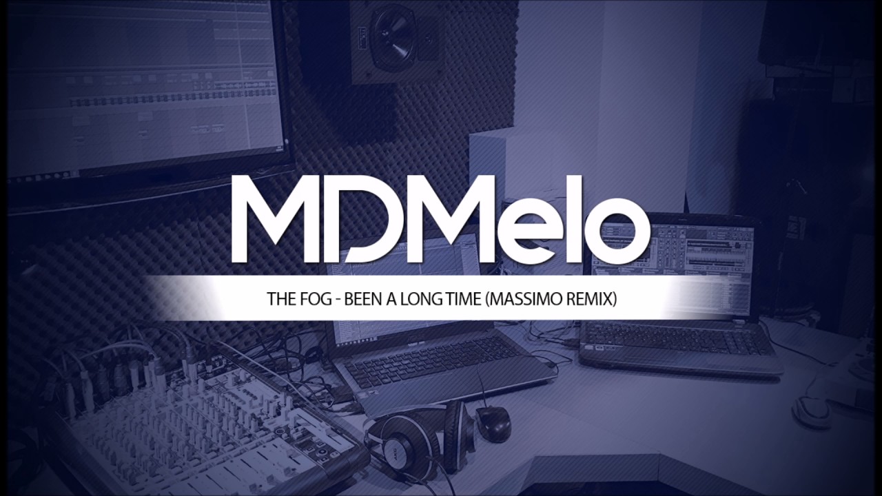 MDMelo  - The Fog - Been a long time Massimo Remix