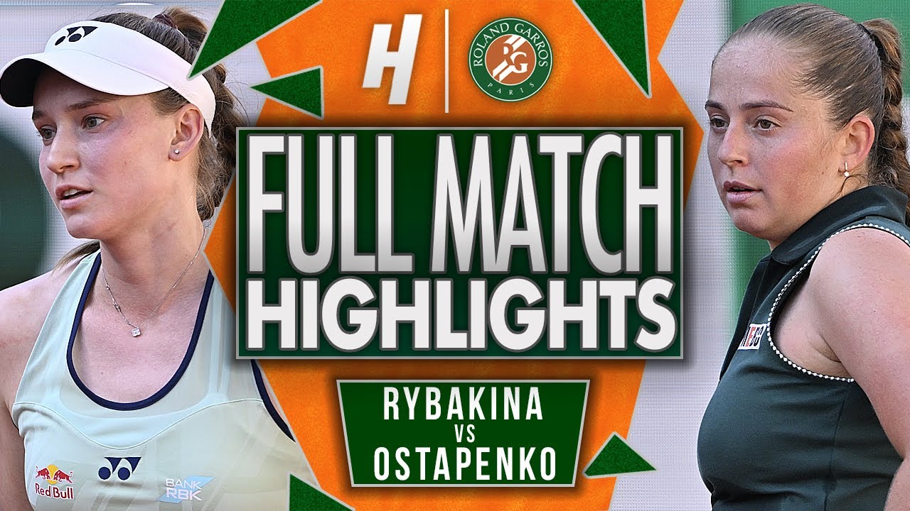 Elena Rybakina vs Jelena Ostapenko - FULL Match Highlights - Third Round | Roland Garros 2025