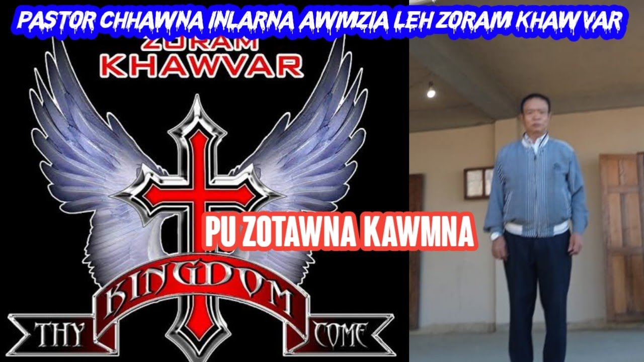 Pastor Chhawna inlarna leh Zoram khawvar Pu Zotawna kawmna