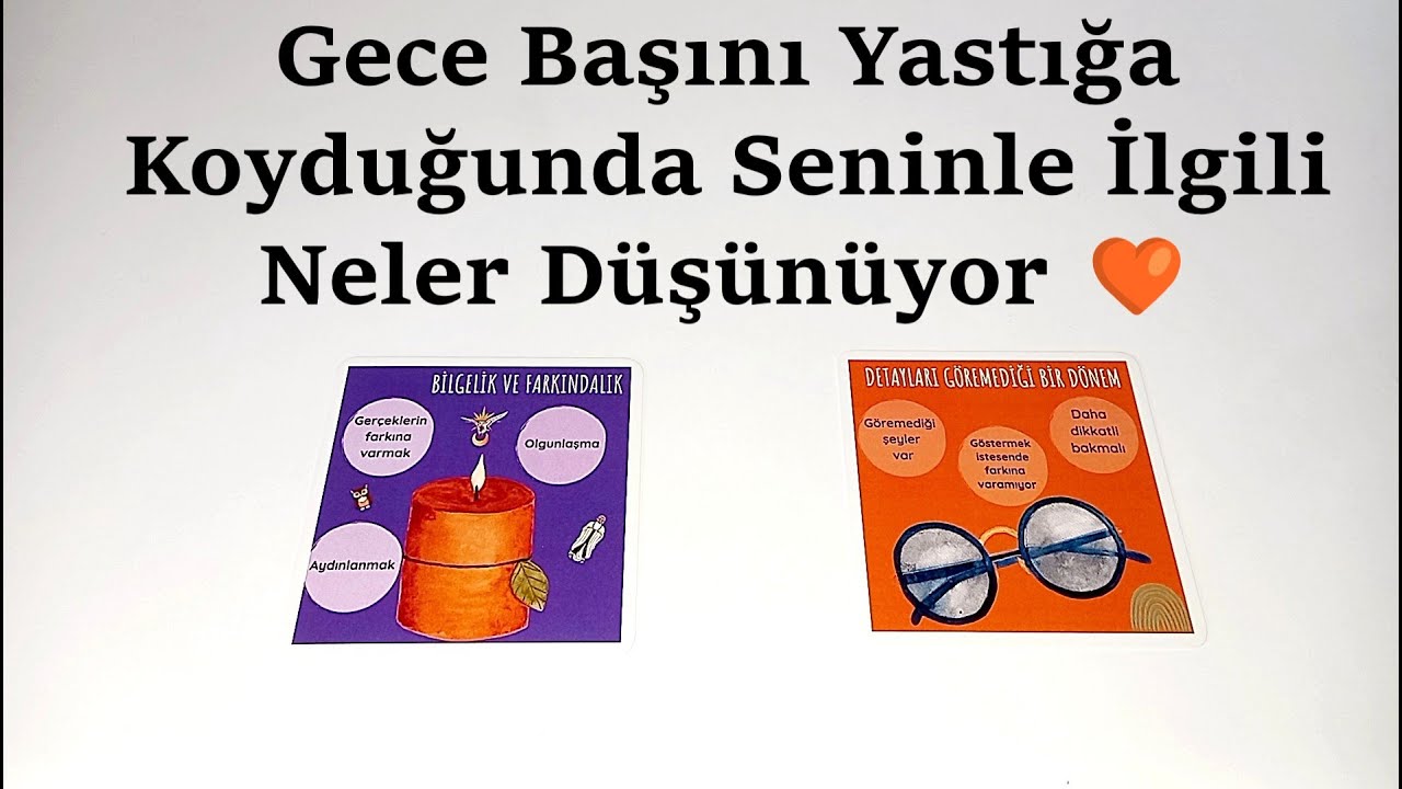 DESTE SEÇ🧡GECE BAŞINI YASTIĞA KOYDUĞUNDA SENİNLE İLGİLİ NE DÜŞÜNÜYOR🧡