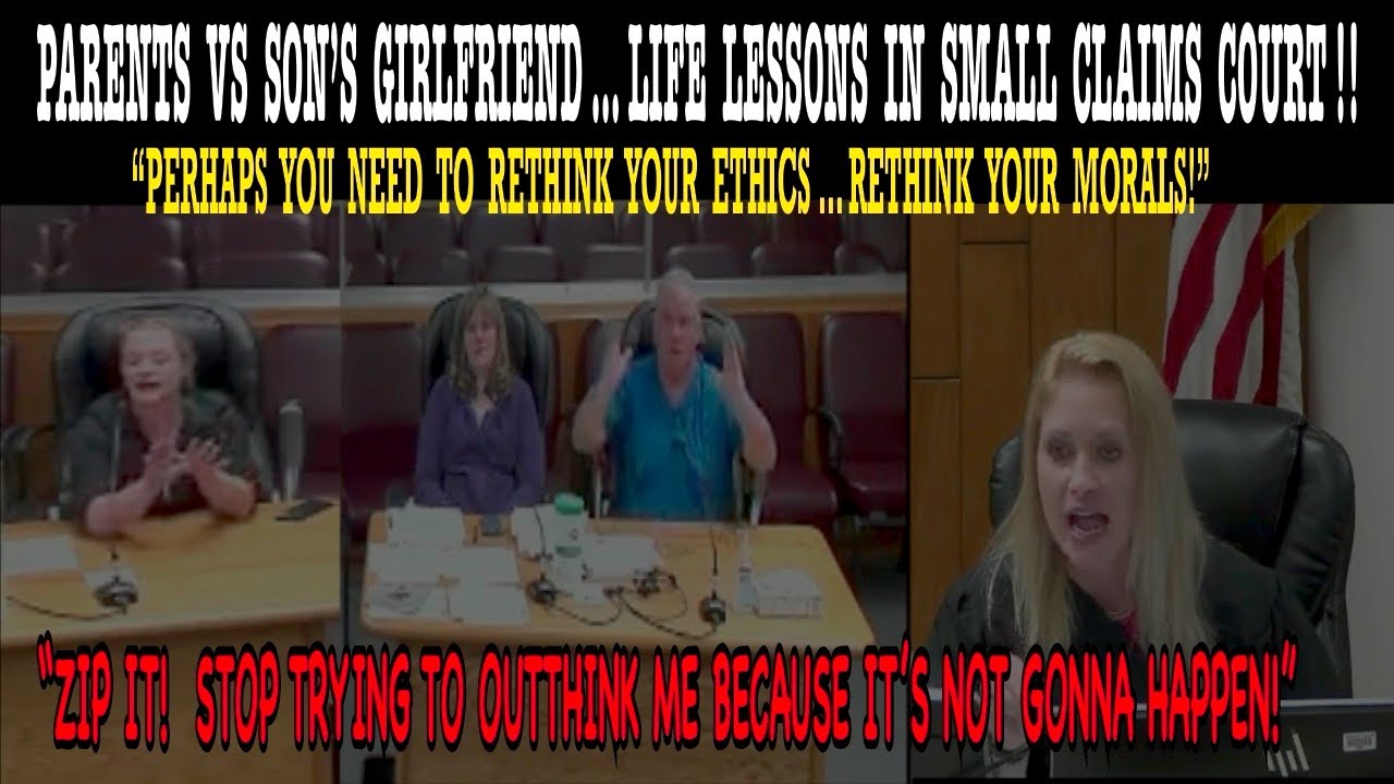 PARENTS VS SON’S GIRLFRIEND … LIFE LESSONS IN SMALL CLAIMS COURT!