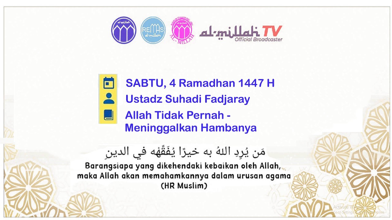 Ceramah Subuh. Tema : Allah Tidak Pernah Meninggalkan Hamba-Nya, bersama : Ustadz Suhadi Fadjaray