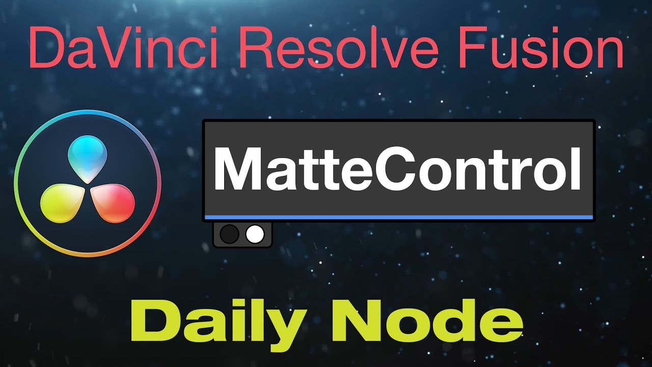 DaVinci Resolve Fusion Matte Control Node