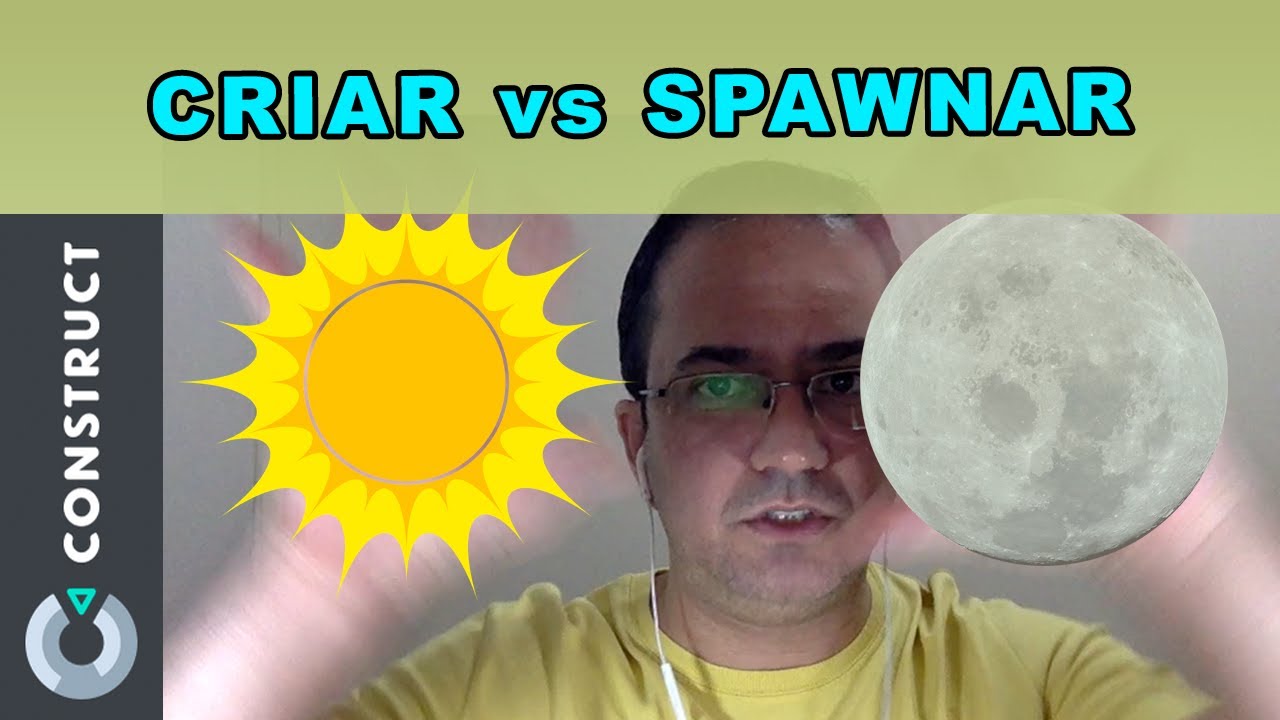Diferença entre “Criar” (Create) e “Dar Origem a” (Spawn) no Construct 3
