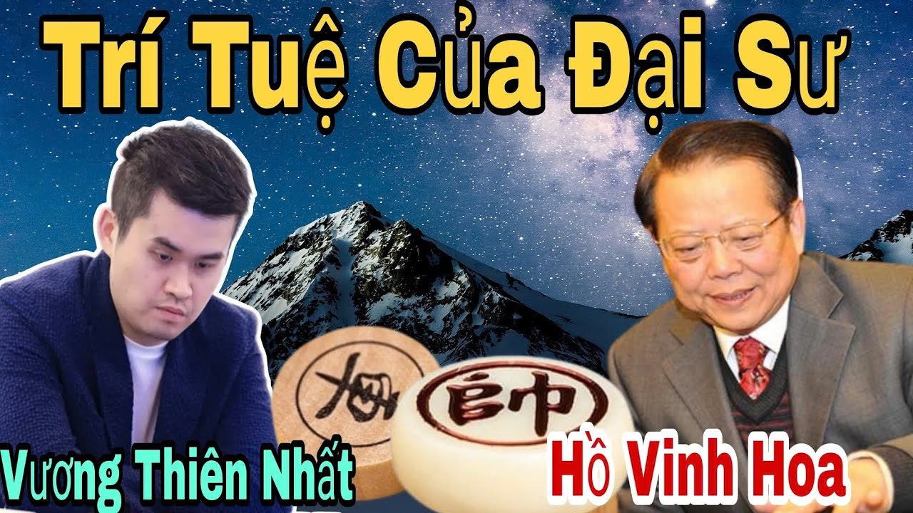 Vua cờ gặp Lão Hồ ly không vừa đâu | Vương Thiên Nhất vs Hồ Vinh Hoa